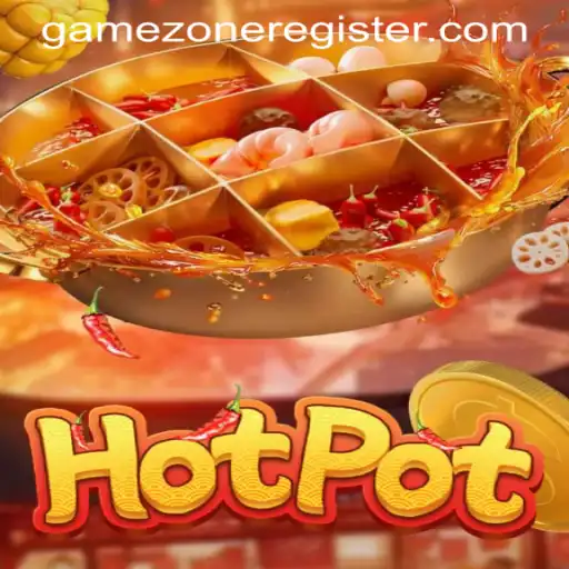 Discover the Thrills of Hotpot in the GAMEZONE REGISTER